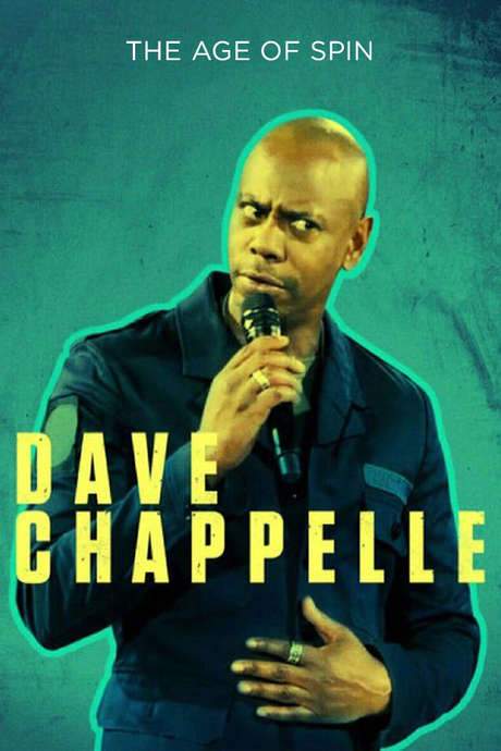 Dave Chappelle: The Age of Spin